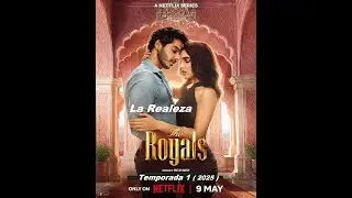 La Realeza ( The Royals ) Temporada 1 ( 2025 ) Trailer Serie - Espa&ntilde;ol Latino