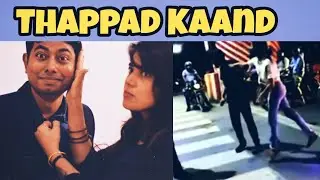 Thappad Kaand | Lucknow Girl Slaps a Cab driver 22 times
