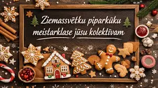 Ziemassvētku piparkūku meistarklase kolektīvam
