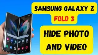 How to Hide Photo And Video in Samsung Galaxy Z fold 3, Hide Photo And Video in Secure Folder