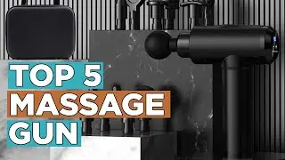 Top 5 Best Massage Gun 2022