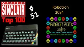 #51 Robotron 2084 - Your Sinclair Top 100 Speccy Games