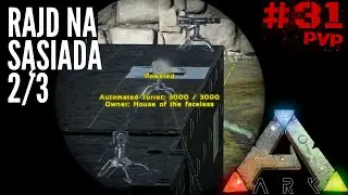 🦕 ARK Survival Evolved - Rajd na sąsiada - Wybijanie strażników giganoto cz.2/3 /PVP #31