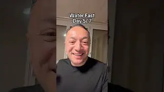 Day 5 of my Water Fast