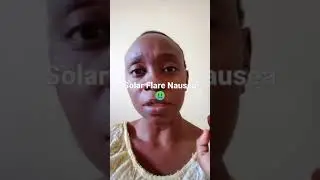 Solar Flare Nausea