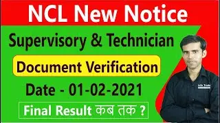 NCL New Notice - Document Verification || Supervisory & Technician Date - 01-02-2021