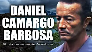 Daniel Camargo Barbosa &ndash; La Verdadera Historia del Feminicida que Aterroriz&oacute; Sudam&eacute;rica