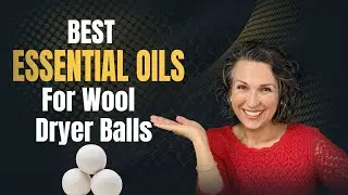 How to Scent Wool Dryer Balls with Essential Oils