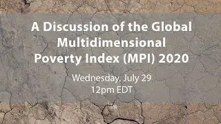 A Discussion of the Global Multidimensional Poverty Index MPI 2020