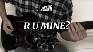 R U Mine? - Arctic Monkeys Cover