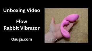 🔥 Osuga Flow Rabbit Vibrator Unboxing & First Impressions 🔥