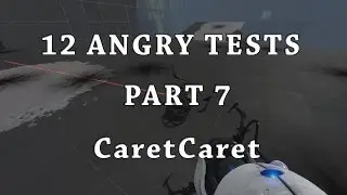 [Portal 2] 12 Angry Tests: Part 7