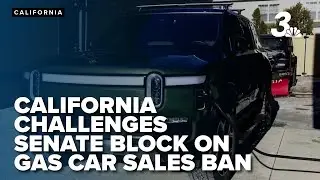 Lawsuit looms as California challenges Senate's block on 2035 gas car sales ban