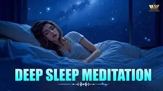 Deep Sleep Meditation | Fall Asleep Fast  & Calm Mind | Stress Relief & Peaceful Night