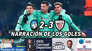 ATALANTA ATHLETIC | AS&Iacute; SE NARR&Oacute; EN CADENA SER, COPE, ONDA CERO, ONDA VASCA Y RADIO POPULAR
