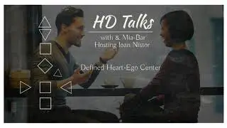 Human Design (HD) Talks - Defined Heart-Ego Center - with Mia-Bar /Hosting Ioan Nistor