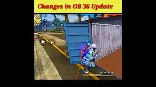 Changes in OB 36 Update #freefire #shorts #youtubeshorts #shortvideo #garenafreefire