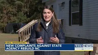WRAL Investigates: New complaints against state agency ReBuild NC