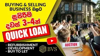 Auction වලින් property අරන් , investorsලා rich වෙන හැටි -Fast Track Bridging Finance