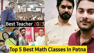 Top 5 Maths Classes In Patna | Best Choching classes For Jenral Competition In Patna #mathematics