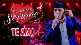 Coraz&oacute;n Serrano - Te Amo (en vivo)
