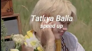 Tatlıya Balla 🌼 speed up
