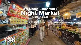 Ao Nang Landmark Night Market - Krabi Thailand [4K]