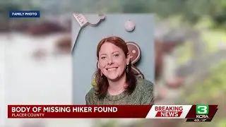 Body of missing hiker found in North Fork of American River
