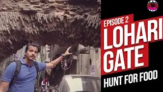 Lohari gate |  Lahore Street Food | Exploring Gates of Lahore Ep.2 | Khaabbaa