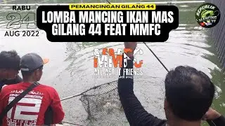 Lomba Mancing🇲🇨 Gilang44 Feat MMFC‼️ Rabu 24 Agustus 2022