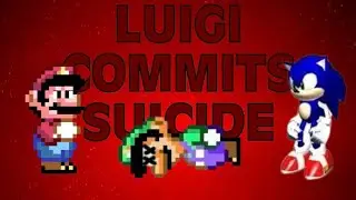 *BETA* SMW SERIES PILOT: LUIGI COMMITS SUICIDE 