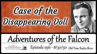 Adventures of the Falcon Case of the Disappearing Doll 1940s Detective Old Time Radio Shows
