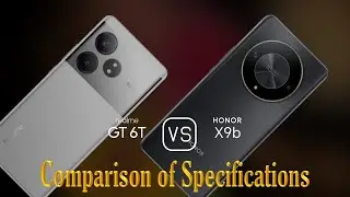 Realme GT 6T vs. Honor X9b: A Comparison of Specifications