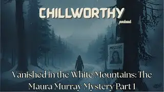 Vanished in the White Mountains  The Maura Murray Mystery Part 1