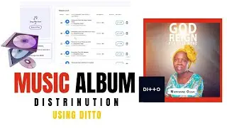How To Distribute an ALBUM Using DITTO Music