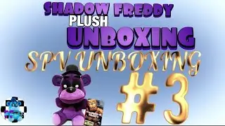 FF Unboxing #3: UNBOXING THE SHADOW FREDDY OFFICIAL FUNKO PLUSHIE!
