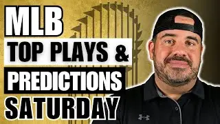 MLB SATURDAY PROFIT HUNT | WORLD SERIES BASEBALL | TOP PLAYS & PREDICTIONS
