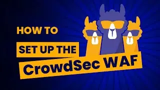 Install the CrowdSec WAF in Just 4 Minutes