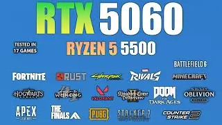 RTX 5060 + Ryzen 5 5500 : Test in 17 Games - RTX 5060 Gaming
