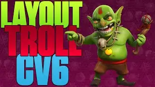 CLASH OF CLANS O LAYOUT TROLL CV6