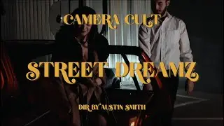 Camera Cult - Street Dreamz (Official Music Video)