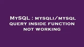 MySQL : mysqli/mysql query inside function not working