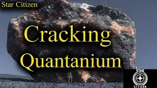 Star Citizen: How to Crack Quantanium! #Tiptorial