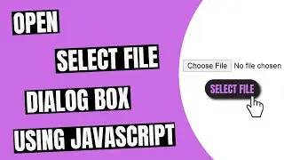 Open Select File Dialog Box Using JavaScript