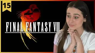 Final Fantasy VIII | Long Lost Friends | Pt.15