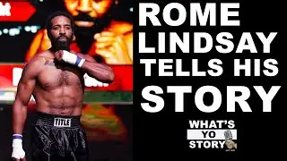 Rome Lindsay - What's Yo Story Podcast Episode #61