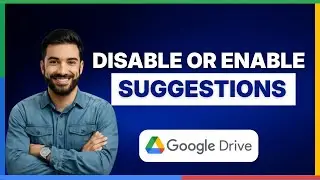 КАК ВКЛЮЧИТЬ ИЛИ ОТКЛЮЧИТЬ ПОДСКАЗКИ В GOOGLE DRIVE [ПОЛНОЕ РУКОВОДСТВО]