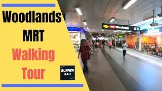 Woodlands MRT Walking Tour 2019 - Singapore Train Stations