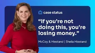 Why Embracing Legal Tech and AI Is a Must | Sheila Hiestand on ROI with Case Status