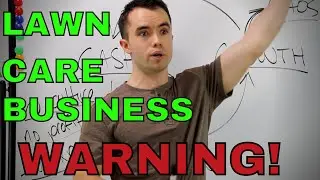 The First 2 Years of Your Lawn Care Business are BRUTAL! Here's Why...